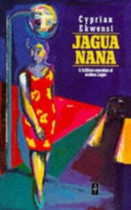 Jagua Nana Jagua Nana by Cyprian Ekwensi