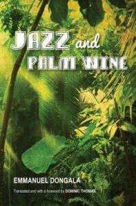 Jazz and Palm Wine by Dongala Emmanuel