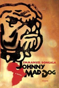 Johnny Mad Dog Johnny Mad Dog by Dongala Emmanuel