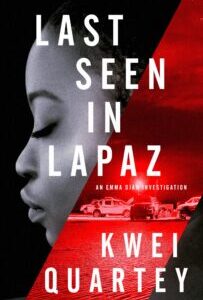 Last seen in Lapaz (Emma Djan Investigation 3) by Kwei Quartey