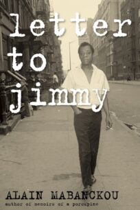 Letter to Jimmy Letter to Jimmy by Alain Mabanckou