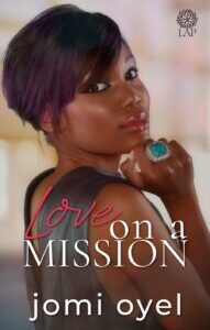 Love On A Mission Love On A Mission by Jomi Oyel