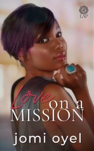 Love On A Mission Love On A Mission by Jomi Oyel