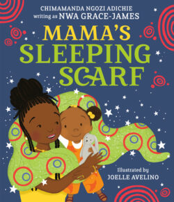 Mama Sleeping Scarf Mama's Sleeping Scarf by Chimamanda Ngozi Adichie