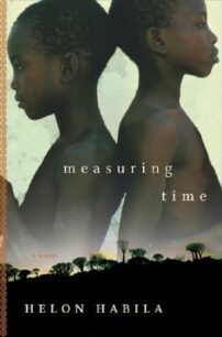 Measuring time Measuring Time by Helon Habila