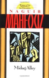 Midaq Alley Midaq Alley by Naguib Mahfouz