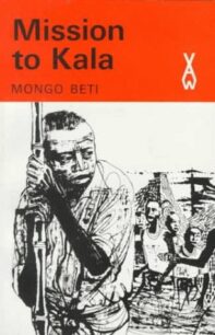 Mission to Kala Mission to Kala by Mongo Beti