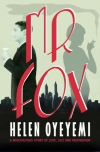Mr. Fox Mr. Fox by Helen Oyeyemi