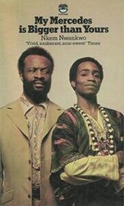 My Mercedes is bigger than.... My Mercedes is Bigger Than Yours by Nkem Nwankwo