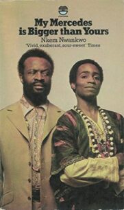 My Mercedes is bigger than.... My Mercedes is Bigger Than Yours by Nkem Nwankwo