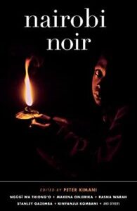 Nairobi Noir by Peter Kimani