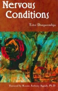 Nervous Conditions Nervous Conditions by Tsitsi Dangarembga