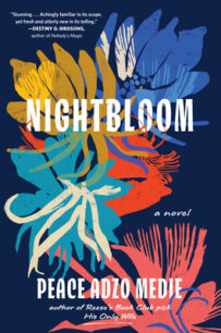 Nightbloom Nightbloom by Peace Adzo Medie