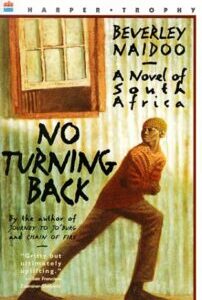 No turning back _ a novel of South Africa No Turning Back: A Novel of South Africa by Beverley Naidoo