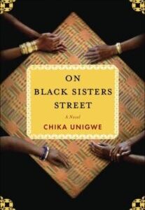 On Black Sisters Street On Black Sisters Street by Chika Unigwe