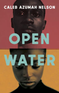 Open Water by Caleb Azumah Nelson