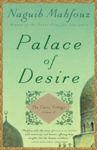Palace of Desire - The Cairo Trilogy, Volume 2 By Naguib Mahfouz