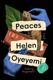 Peaces Peaces by Helen Oyeyemi