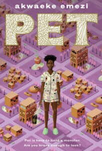 Pet by Akwaeke Emezi