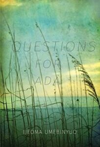 Questions for Ada Questions for Ada by Ijeoma Umebinyuo