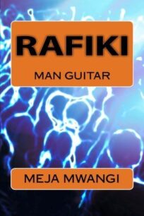 Version 1.0.0 Rafiki - Man Guitar by Meja Mwangi by Meja Mwangi
