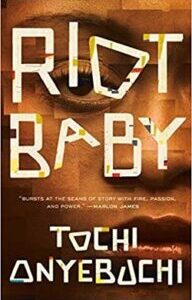 Riot Baby Riot Baby by Tochi Onyebuchi
