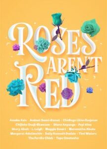 Roses Arent Red Roses Aren't Red An African Romance Anthology