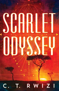 Scarlet Odyssey (Scarlet Odyssey 1) by C.T. Rwizi