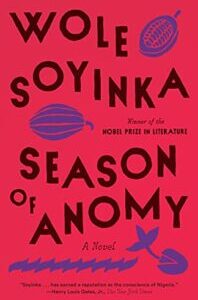Season of Anomy Season of Anomy by Wole Soyinka