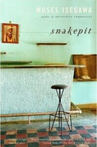 Snakepit Snakepit by Moses Isegawa