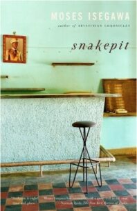 Snakepit Snakepit by Moses Isegawa