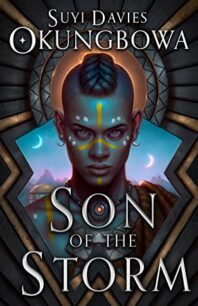 Son of the Storm Son of the Storm (The Nameless Republic 1) by Suyi Davies Okungbowa