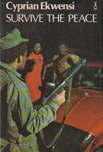 Survive the peace Survive the Peace by Cyprian Ekwensi