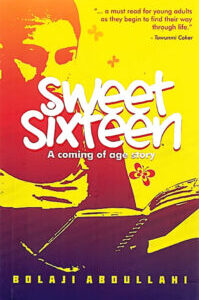Sweet Sixteen by Bolaji Abdullahi