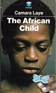 The African Child The Dark Child (The African Child) by Camara Laye
