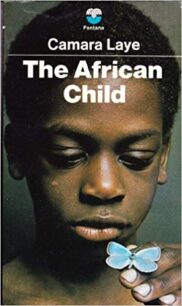 The African Child The Dark Child (The African Child) by Camara Laye