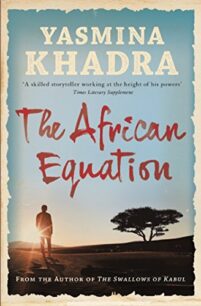 The African Equation The African Equation by Yasmina Khadra