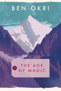 The Age of Magic The Age of Magic by Ben Okri
