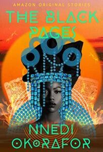The Black Pages The Black Pages by Nnedi Okorafor