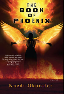 9780756410193_TheBookof_Phoenix_JK.indd The Book of Phoenix by Nnedi Okorafor