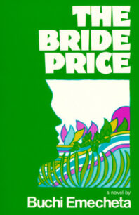The Bride Price The Bride Price by Buchi Emecheta