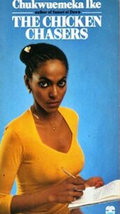 The Chicken Chasers The Chicken Chasers by Chukwuemeka Ike