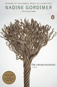 The Conservationist The Conservationist by Nadine Gordimer