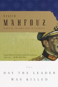 The Day the Leader Was Killed The Day the Leader Was Killed by Naguib Mahfouz