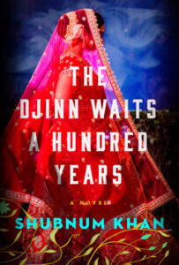The Djinn Waits a Hundred Years The Djinn Waits a Hundred Years by Shubnum Khan
