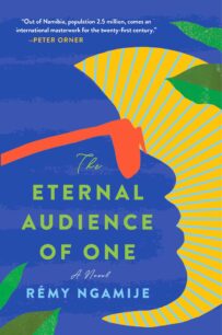 The Eternal Audience of One The Eternal Audience of One by Rémy Ngamije