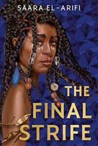 The Final Strife The Final Strife (The Final Strife 1) by Saara El-Arifi