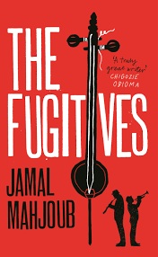 The Fugitives by Jamal Mahjoub The Fugitives by Jamal Mahjoub