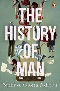 The History of Man by Siphiwe Gloria Ndlovu