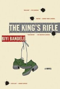 The King's Rifle: A Novel by Biyi Bandele-Thomas